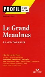 "Le  grand Meaulnes", 1913, Alain-Fournier