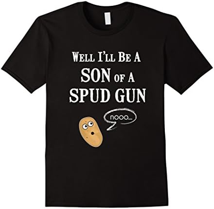 Mens Well I'll Be a Son of a Spud Gun Tshirt for Potato Cannons Large Black