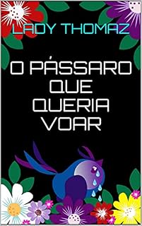 Livro O Pássaro que queria voar