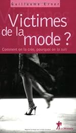 Victimes de la mode ?