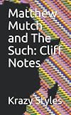 Matthew Mutch and The Such: Cliff Notes