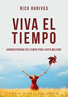 Livro Viva El Tiempo: Administre seu tempo para viver melhor!