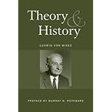 Theory and History: An Interpretation of Social and Economic Evolution (LvMI)