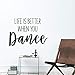 Vinyl Wall Art Decal - Life is Better When You Dance - 20