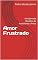 Livro Amor Frustrado: Uma Jornada Filosófica de Aristófanes a Freud