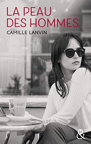 La peau des hommes : Un roman féminin poignant sur la perte du premier amour (&H) (French Edition)