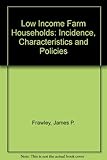 Image de Low Income Farm Households: Incidence, Characteristics and Policies