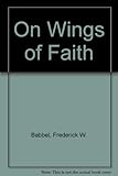 On Wings of Faith