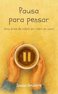 Livro Pausa Para Pensar: Uma dose de calma em meio ao caos