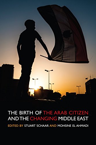The Birth of the Arab Citizen and the Changing of the Middle East