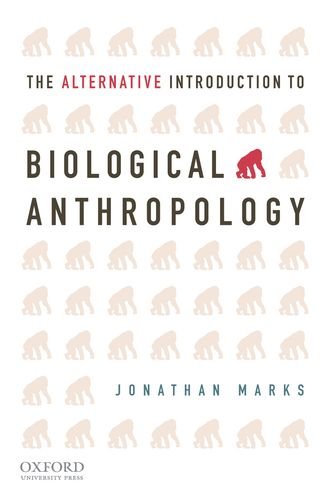 The Alternative Introduction to Biological Anthropology (Paperback)
