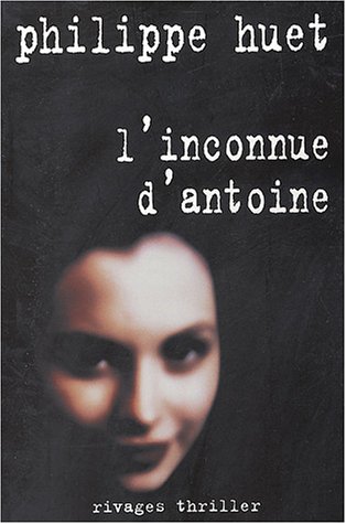 L' inconnue d'Antoine