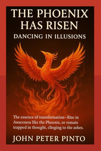 THE PHOENIX HAS RISEN: DANCING IN ILLUSIONS: THOUGHT-THE ROOT OF ILLUSIONS