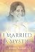 I Married a Mystic by Kirsten Buxton