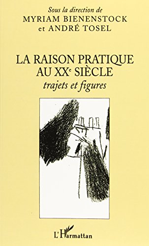 La  raison pratique au XXe siècle