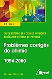 Capes externe 1994-2000, agrégation de physique 1994-2000 : problèmes de chimie avec solutions et annexes by 