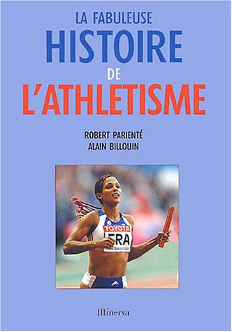 La  fabuleuse histoire de l'athlétisme