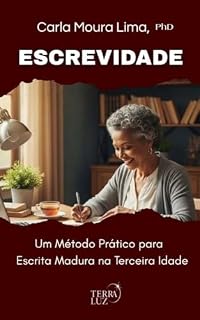 Livro ESCREVIDADE: Um Método Prático para Escrita Madura na Terceira Idade