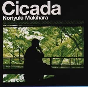 Makihara Noriyuki Cicada Amazon Com Music