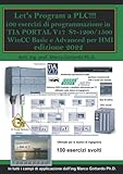 Let’s Program a PLC!!! 100 Esercizi di
