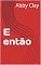 Livro E então (Italian Edition)