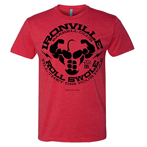 Ironville Next Level Roll Swole Till They Dig Your Hole Soft Blend Fitted Tshirt