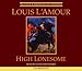 High Lonesome (The Louis L'amour Legacy Editions)