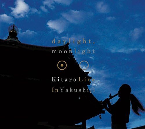 Daylight, Moonlight: Kitaro Live in Yakushiji