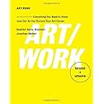 Art/Work - Revised & Updated: Everything You Need to Know (and Do) As You Pursue Your Art Career