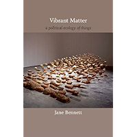 Vibrant Matter: A Political Ecology of Things (a John Hope Franklin Center Book) book cover