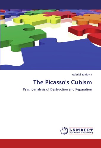 The Picasso's Cubism: Psychoanalysis of Destruction and Reparation