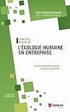 L'écologie humaine en entreprise : Une stratégie d'entreprise humaine et positive by 