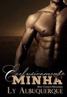 Livro Exclusivamente Minha (Série Cowboys Obstinados)