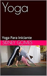 Livro Yoga: Yoga Para Iniciante