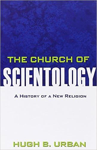 The Church of Scientology: A History of a New Religion, by Hugh B. Urban The Church of Scientology: A History of a New Religion, by Hugh B. Urban
