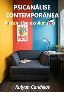 Livro Psicanálise Contemporânea: Psicanálise e o Autismo