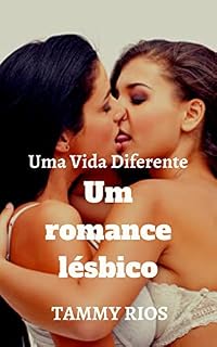 Livro Uma Vida Diferente: Um romance lésbico