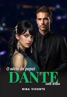 Livro Dante - O Sócio de Papai: Conto Erótico