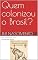 Livro Quem colonizou o Brasil?
