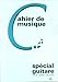 Cahier de Musique Special Guitare by 