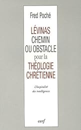 Lévinas, chemin ou obstacle pour la théologie chrétienne ?