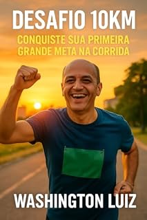 Livro Desafio 10km: Conquiste Sua Primeira Grande Meta na Corrida