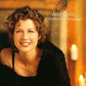 Grant amy christmas remember Amy Grant - A Christmas to Remember - Amazon.com Music