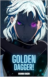 Livro Golden Dagger! (Golden Dagger! Segunda Edição Livro 1)