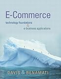 E-Commerce Basics: Technology Foundations and E-Business Applications by
