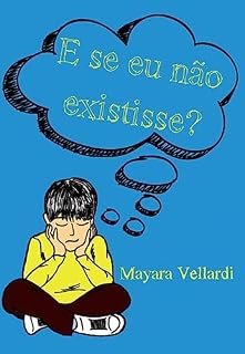 Livro E se eu não existisse? : (conto)