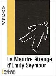 Le  meurtre étrange d'Emily Seymour