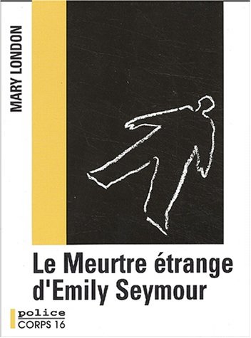 Le  meurtre étrange d'Emily Seymour