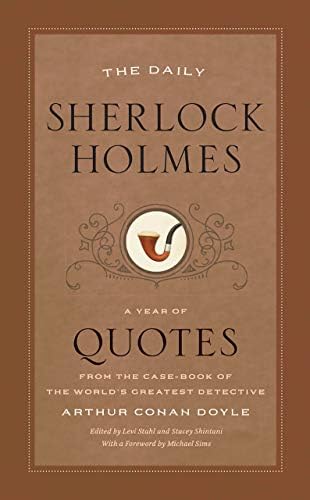 The Daily Sherlock Holmes: A Year of Quotes from the Case-Book of the World’s Greatest Detective