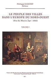 Le  peuple des villes dans l'Europe du Nord-Ouest, fin du Moyen âge - 1945